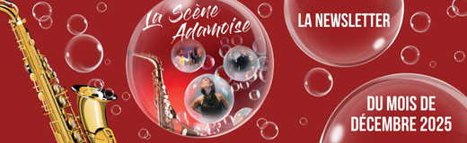 Newsletter de la scène adamoise du mois de 12/25