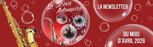 Newsletter de la scène adamoise du mois de 04/26