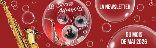 Newsletter de la scène adamoise du mois de mai 26