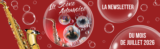 Newsletter de la scène adamoise du mois de 07 26