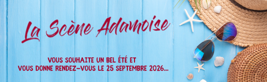 Newsletter de la scène adamoise été 2026