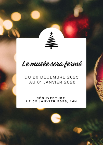 Fermeture du musée - Fin d'année