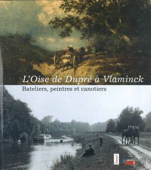 L'Oise de Dupré à Vlaminck