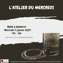 L'Atelier du mercredi - Boîte à tonnerre
