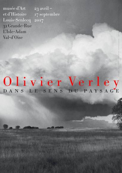 Olivier Verley. Dans le sens du paysage