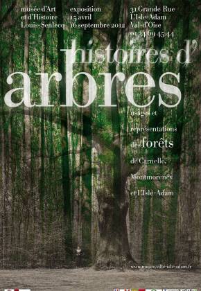 Histoires d'arbres. Usages et représentations des forêts de Carnelle, Montmorency et L'Isle-Adam