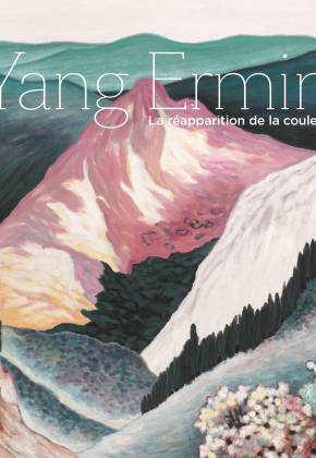 Catalogue exposition Yang Ermin. La réapparition de la couleur 