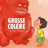  Grosse colère et fantaisies
