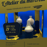 L'atelier du mercredi - Vases à décorer