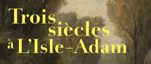 Exposition Trois siècles à L'Isle-Adam